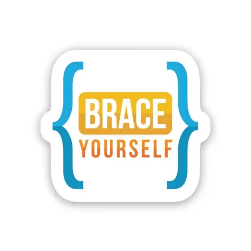 Brace Yourself - Laptop Sticker