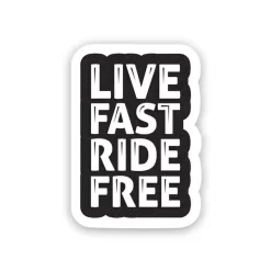 Live Fast Ride Free - Laptop Sticker