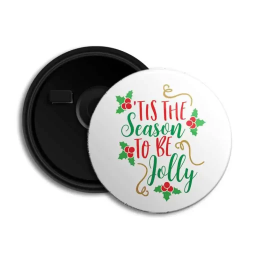 Tis The Season To be Jolly - Fridge Magnet