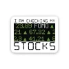 I am checking my FOMO stocks - Laptop Sticker