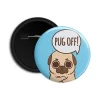 Pug Off - Pin-back Button Badge