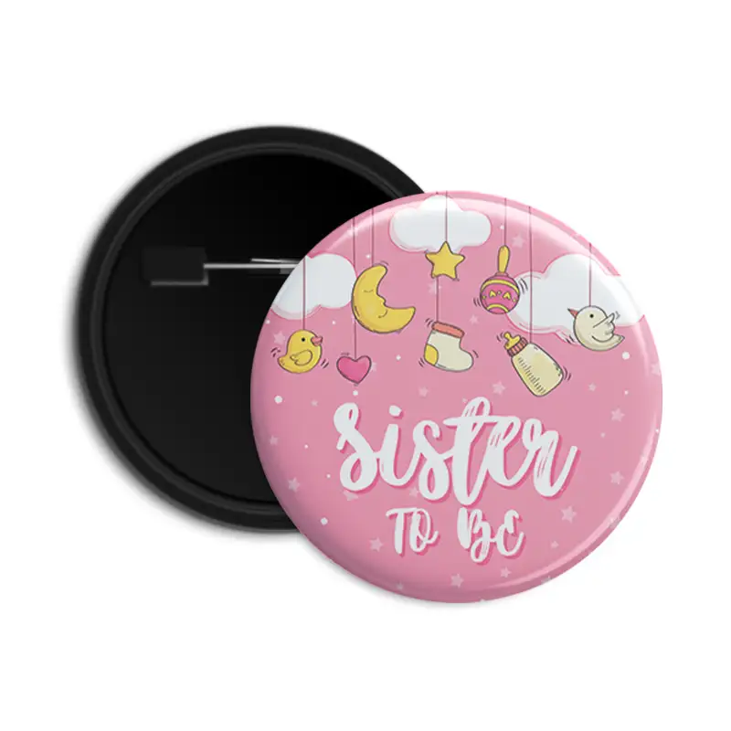 Sister to Be - Baby Shower Customised Button Badge