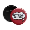 Professional Overthinker - Round Pin Back Button Badge
