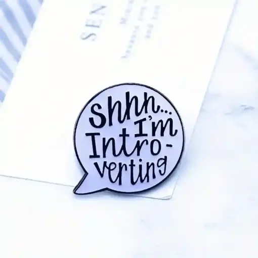 Shhh I'm Introverting - Brooch Enamel Pin