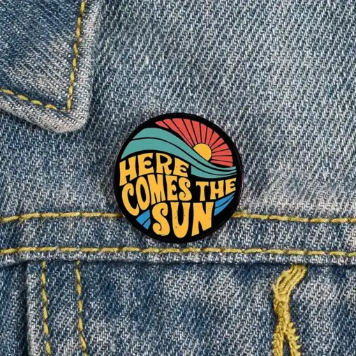 Here Comes The Sun - Brooch Enamel Pin