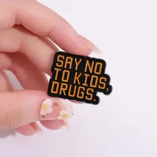 Say no to Kids, Drugs - Brooch Enamel Pin - Image 2