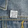 I am Creating The Life Of My Dreams - Brooch Enamel Pin