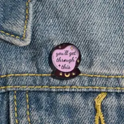 You'll Get Through This - Brooch Enamel Pin