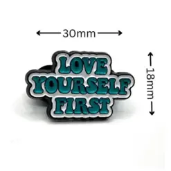 Love Yourself First - Brooch Enamel Pin - Image 3