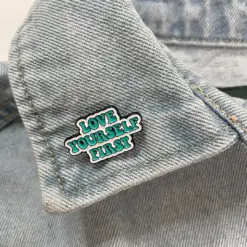Love Yourself First - Brooch Enamel Pin