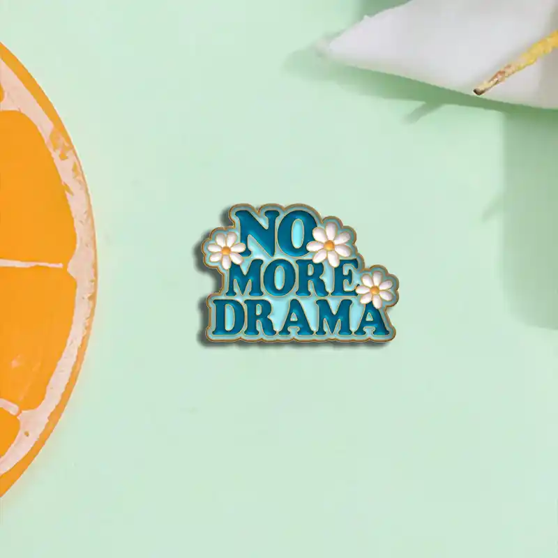 No More Drama - Brooch Enamel Pin - Image 2