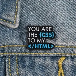 You Are The CSS To My HTML - Brooch Enamel Pin