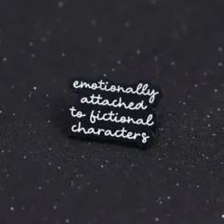 Alternative view of Emotionally Attached To Fictional Characters - Brooch Enamel Pin