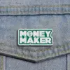 Money Maker - Brooch Enamel Pin