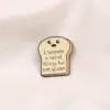I Tolerate A Lot Of Things But Not Gluten - Brooch Enamel Pin
