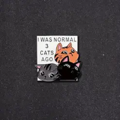 Alternative view of I Was Normal Three Cats Ago - Brooch Enamel Pin