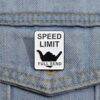 Speed Limit Full Send - Brooch Enamel Pin