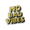 No Bad Vibes - Embroidered Iron-On Patch
