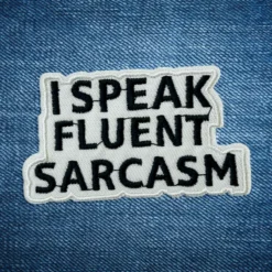 Alternative view of I speak Fluent Sarcasm - Embroidered Iron-On Patch