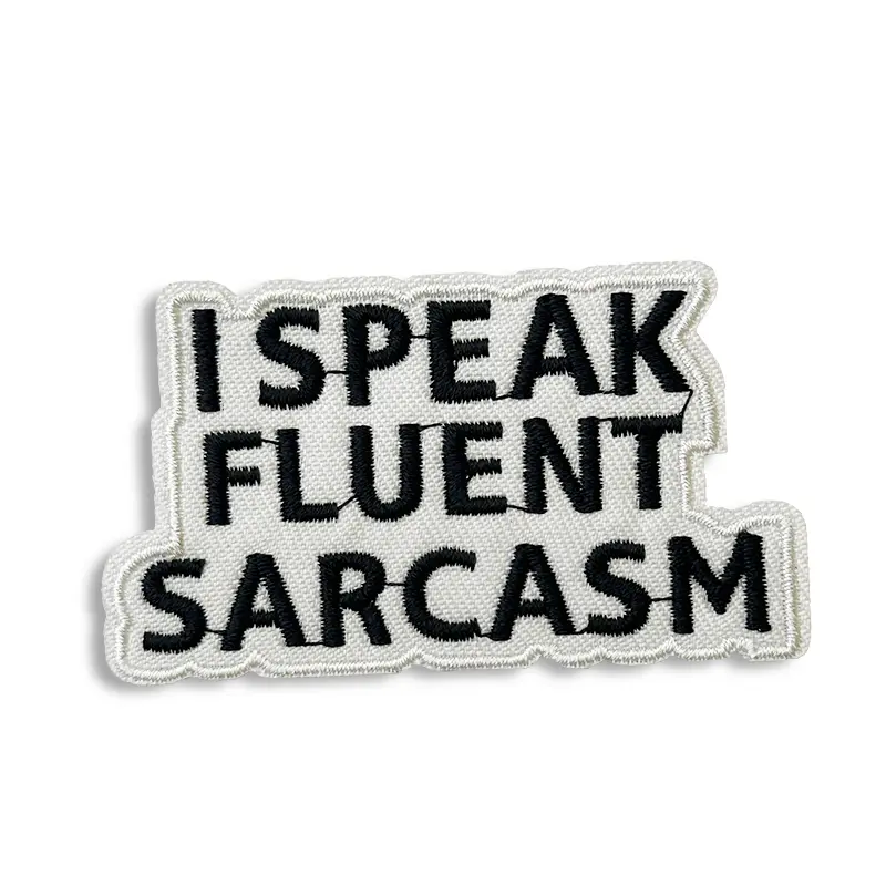 I speak Fluent Sarcasm - Embroidered Iron-On Patch