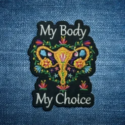 Alternative view of My Body My Choice - Embroidered Iron-On Patch