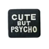 Cute But Pyscho - Embroidered Iron-On Patch
