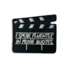 I Speak Fluently In Movie Quotes - Embroidered Iron-On Patch