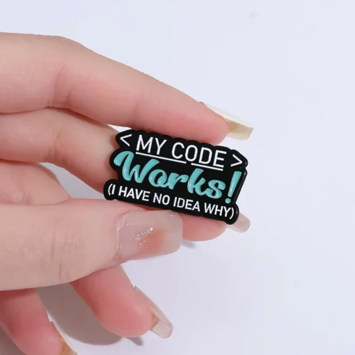 My Code Works I Have No Idea Why - Brooch Enamel Pin