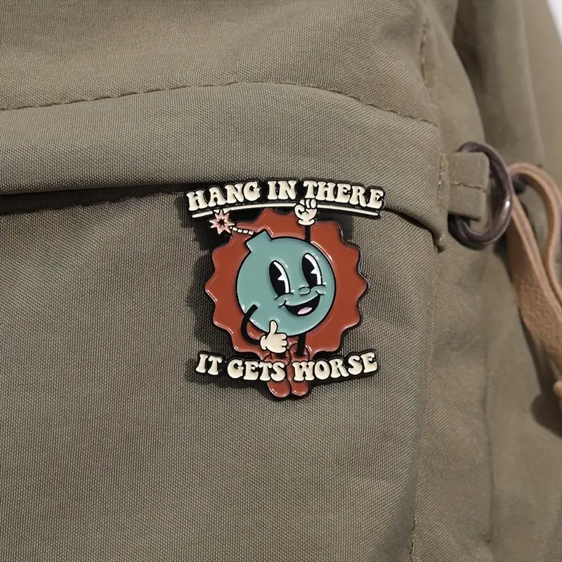 Hang In There It Gets Worse - Brooch Enamel Pin - Image 3