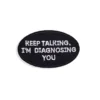 Keep Talking I'm Diagnosing You - Embroidered Iron-On Patch