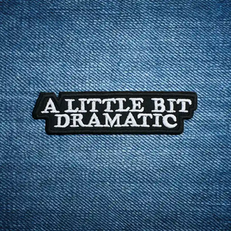 A Little Bit Dramatic - Embroidered Iron-On Patch - Image 2