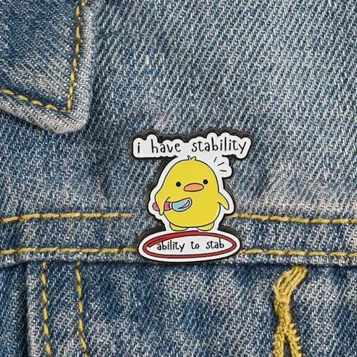 I have stability - Brooch Enamel Pin