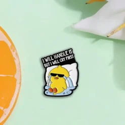Alternative view of I will handle it but first I will cry - Brooch Enamel Pin