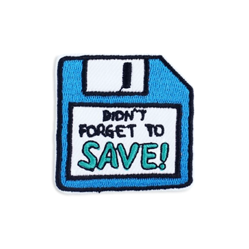 Don't Forget To Save - Embroidered Iron-On Patch