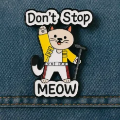 Don't Stop Meow- Brooch Enamel Pin - Brooch Enamel Pin