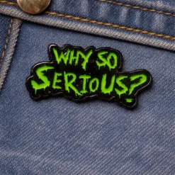 Alternative view of Why So Serious?- Brooch Enamel Pin - Brooch Enamel Pin