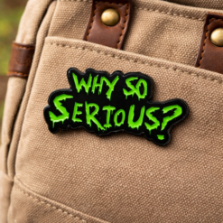 Why So Serious?- Brooch Enamel Pin - Brooch Enamel Pin