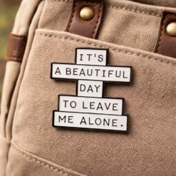 Alternative view of It's A Beautiful Day To Leave Me Alone- Brooch Enamel Pin - Brooch Enamel Pin