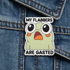 My Flabbers Are Gasted - Brooch Enamel Pin