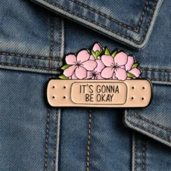 It's Gonna Be Okay - Brooch Enamel Pin