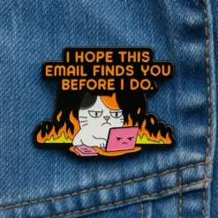 I Hope This Email Finds You - Brooch Enamel Pin