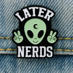 Later Nerds - Brooch Enamel Pin