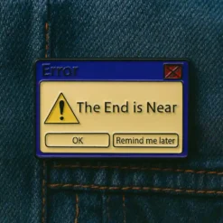 Alternative view of The End Is Near - Brooch Enamel Pin