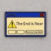 The End Is Near - Brooch Enamel Pin