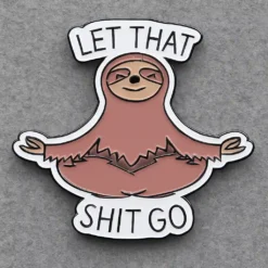 Alternative view of Let That Shit Go - Brooch Enamel Pin