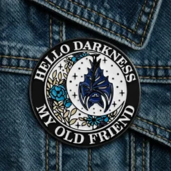 Hello Darkness, My Old Friend - Brooch Enamel Pin