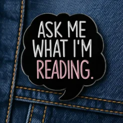 Ask Me What I'm Reading - Brooch Enamel Pin