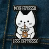 More Espresso, Less Depresso - Brooch Enamel Pin