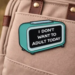 Alternative view of I Don't Want To Adult Today - Brooch Enamel Pin
