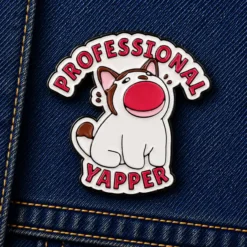 Professional Yapper - Brooch Enamel Pin